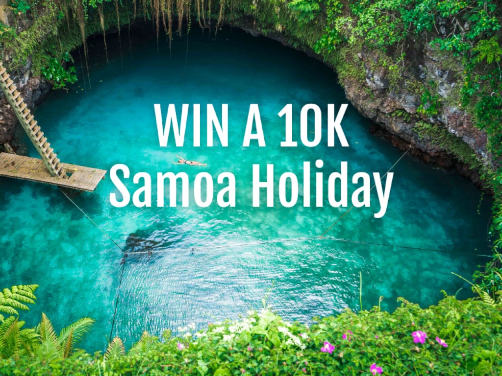 WIN A $10,000 Ultimate Samoa Escape